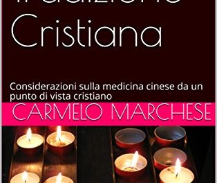 Chi Kung e Tradizione Cristiana di Carmelo Marchesini