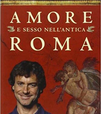 Amore e sesso nell’antica Roma di Alberto Angela