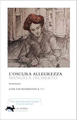 L’oscura allegrezza di Manuela Diliberto