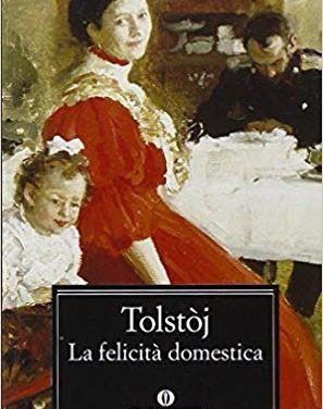La felicità domestica. Autore: Lev Tolstoj.