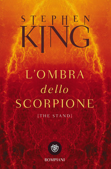 L’ ombra dello scorpione (The stand) Stephen King