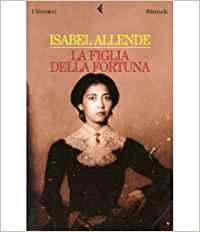 La figlia della fortuna di Isabel Allende