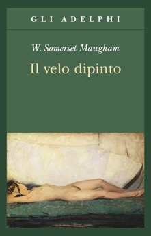 Il velo dipinto di William Somerset Maugham
