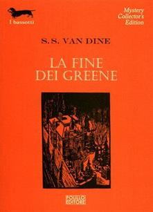 La fine dei Greene di S. S. Van Dine