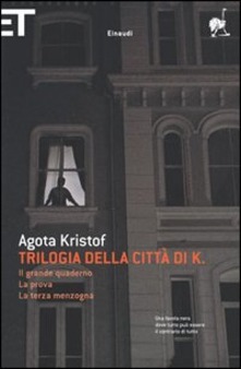 Trilogia della città di K. di Agota Kristof