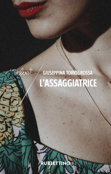 L’assaggiatrice di Giuseppina Torregrossa