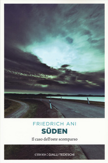 Suden: il caso dell’oste scomparso di Friedrich Ani