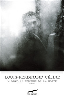 Viaggio al termine della notte  di Louis-Ferdinand Céline