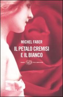 Il petalo cremisi e il bianco di Michel Faber