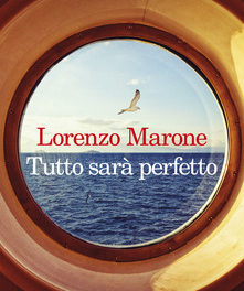Tutto sarà perfetto di  Lorenzo Marone