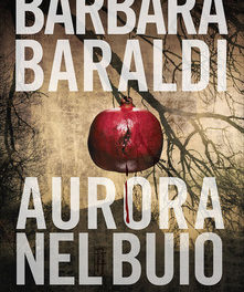 ” Aurora nel buio” di Barbara Baraldi