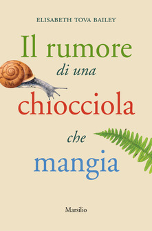 Il rumore di una chiocciola che mangia di Elizabeth Tova Bailey