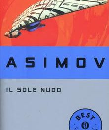 Il sole nudo (Il ciclo dei robot,2) di Isaac Asimov