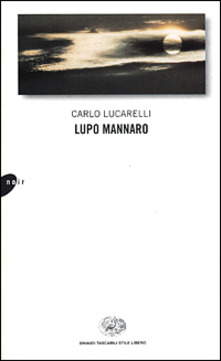 Lupo mannaro di Carlo Lucarelli