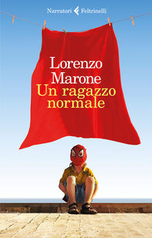 “Un ragazzo normale ” di Lorenzo Marone