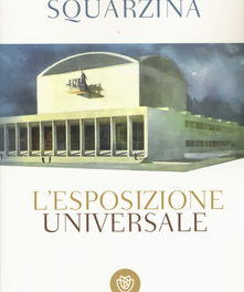 L’esposizione universale di Luigi Squarzina