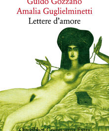 “Lettere d’amore di Giudo Gozzano e Amalia Guglielminetti”