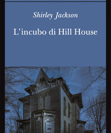 L’incubo di Hill House di Shirley Jackson