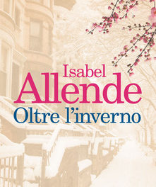 Oltre l’inverno di  Isabel Allende