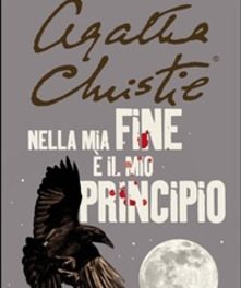 “Nella mia fine è il mio principio” – Agatha Christie
