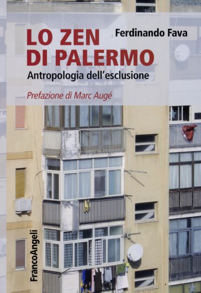 “Lo zen di Palermo. Antropologia dell’inclusione” . Ferdinando Fava.