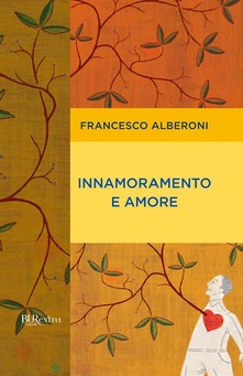 “Innamoramento e amore” di Francesco Alberoni.