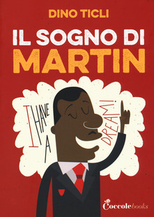 “Il sogno di Martin” di  Dino Ticli.