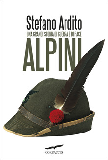 “Alpini. Una grande storia di guerra e di pace”.