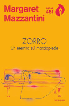 Zorro. Un eremita sul marciapiede di Margaret Mazzantini