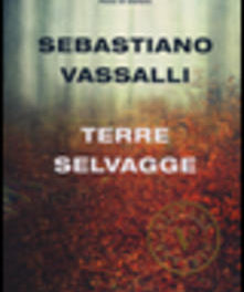 Terre selvagge di Sebastiano Vassalli