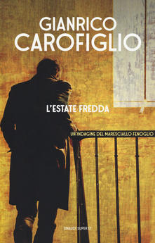 L’ estate fredda di  Gianrico Carofiglio