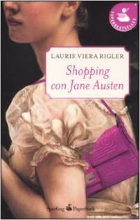 Shopping con Jane Austen di Laurie Viera Rigler