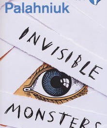 “Invisible monsters” di Chuck Palahniuk