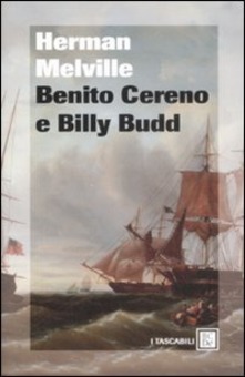Benito Cereno e Billy Budd di Herman Melville