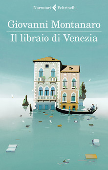 Il libraio di Venezia  di Giovanni Montanaro