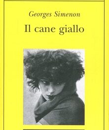 Maigret e il cane giallo di Georges Simenon