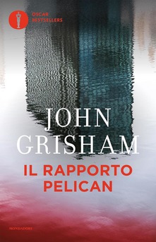 Il Rapporto Pelican di John Grisham