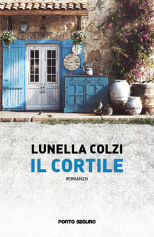 Il cortile di  Lunella Colzi