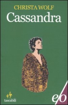 Cassandra di Christa Wolf