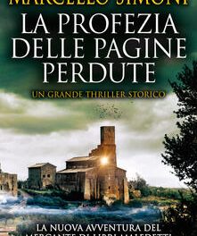 La profezia delle pagine perdute di Marcello Simoni