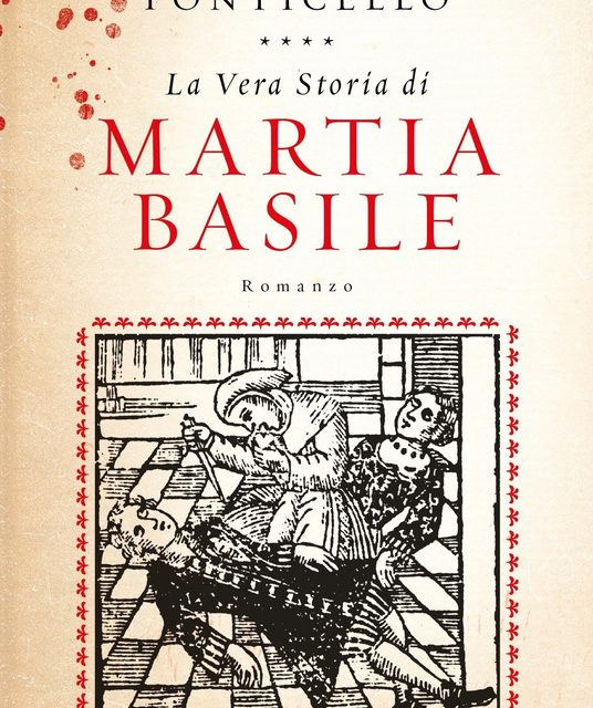 La vera storia di Martia Basile di Maurizio Ponticello