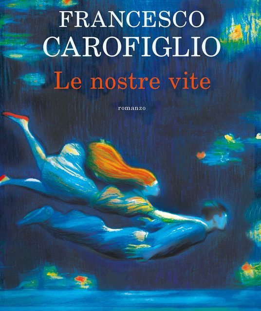 “Le nostre vite”  di Francesco Carofiglio