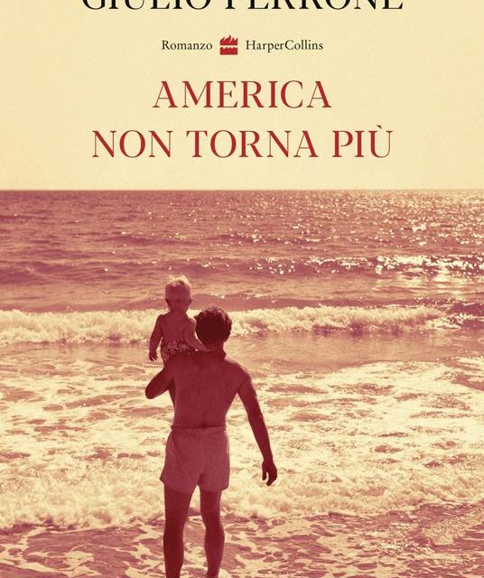 “America non torna più” romanzo di Giulio Perrone