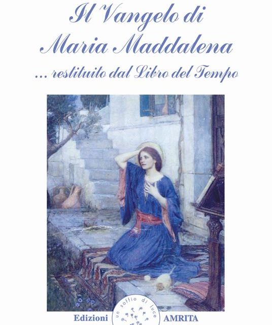 Il vangelo di Maria Maddalena di Daniel Meurois