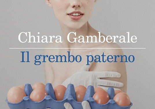 Il grembo Paterno  Di Chiara Gamberale