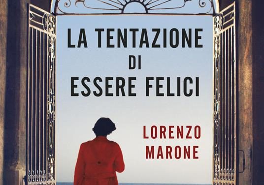 La tentazione di essere felici  di Lorenzo Marone