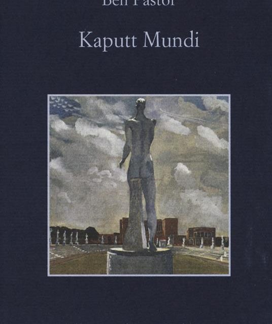 Kaputt Mundi di Ben Pastor