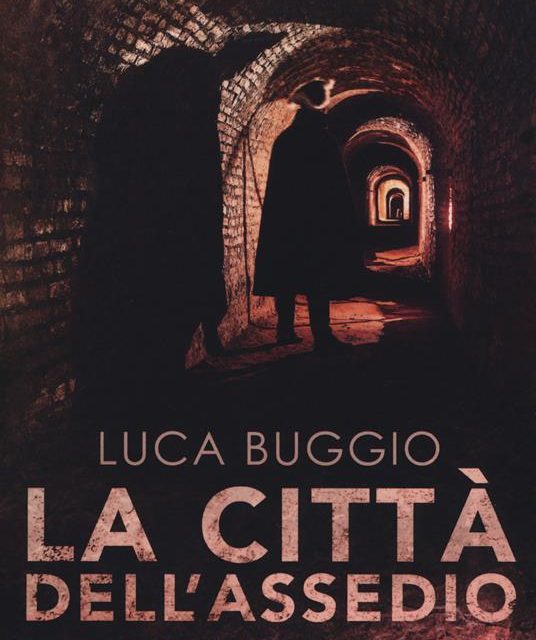 La città dell’assedio di Luca Buggio