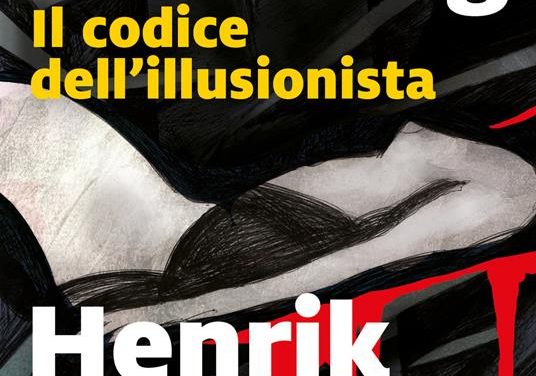 Il codice dell’ illusionista di  Camilla Lackberg e Henrik Fexeus