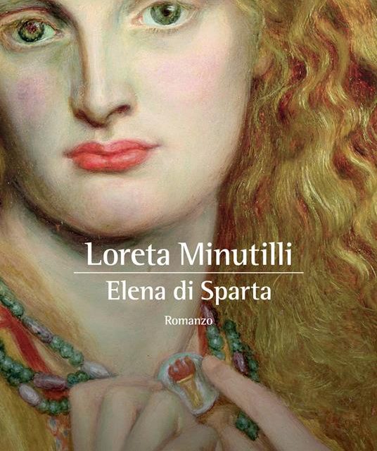 Elena di Sparta di Loreta Minutilli